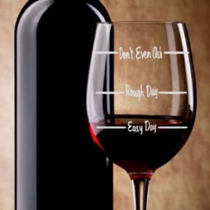 Easy Day/Rough Day Wine Glass