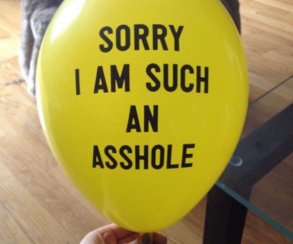 Sorry I Am Such An Asshole Balloons