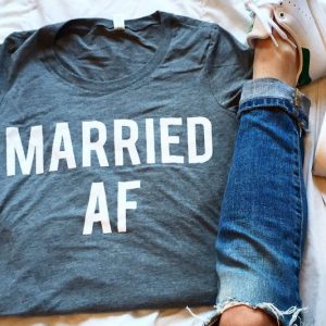 Married AF Shirt