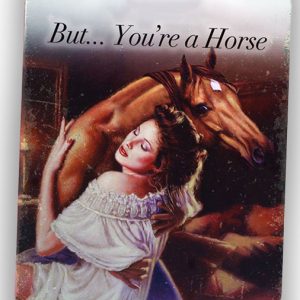 But… You’re A Horse Romance Novel