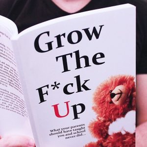 Grow The Fuck Up Book