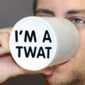 I’m A Twat Surprise Mug