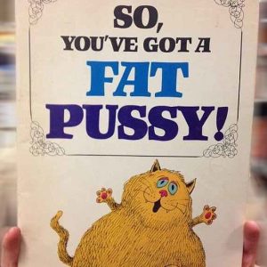 So You’ve Got A Fat Pussy Book