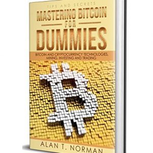 Mastering Bitcoin For Dummies