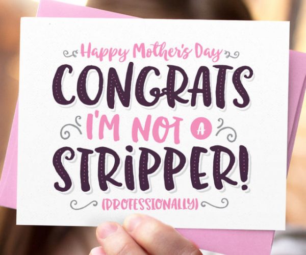 Not A Stripper Mother’s Day Card