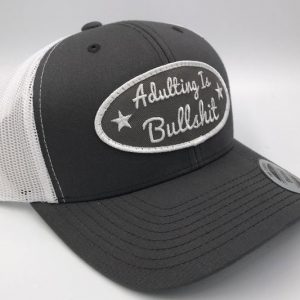 Adulting Is B.S. Snapback Hat